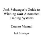 خرید و دانلود نسخه کامل کتاب Jack Schwager’s Guide to Winning with Automated Trading Systems. Course Manual