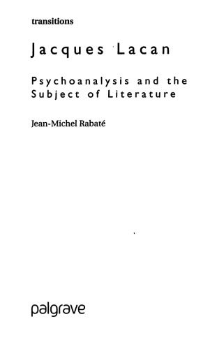 خرید و دانلود نسخه کامل کتاب Jacques Lacan: Psychoanalysis and the Subject of Literature (Transitions)_68ebbcaadfb40.jpeg خرید و دانلود نسخه کامل کتاب Jacques Lacan: Psychoanalysis and the Subject of Literature (Transitions)