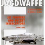 خرید و دانلود نسخه کامل کتاب Jagdwaffe V5 Sec 4- Jet Fighters and Rocket Interceptors 1944-1945