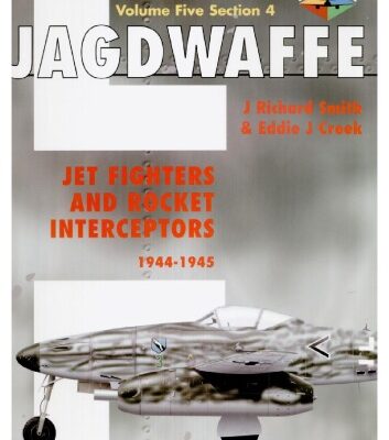 خرید و دانلود نسخه کامل کتاب Jagdwaffe V5 Sec 4- Jet Fighters and Rocket Interceptors 1944-1945