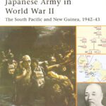 خرید و دانلود نسخه کامل کتاب Japanese Army in World War II: ’’The South Pacific and New Guinea, 1942-43’’