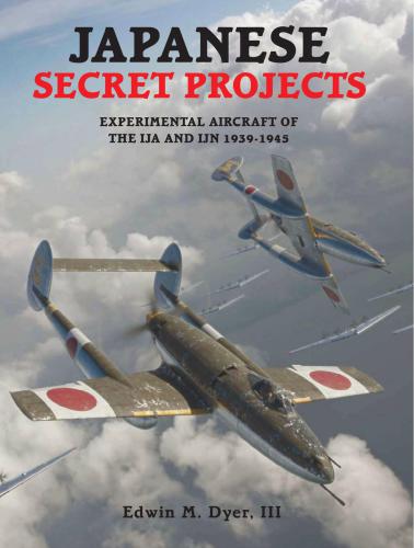 خرید و دانلود نسخه کامل کتاب Japanese Secret Projects. Experimental Aircraft of the IJA and IJN 1939-1945_68f01f2e0d8dc.jpeg خرید و دانلود نسخه کامل کتاب Japanese Secret Projects. Experimental Aircraft of the IJA and IJN 1939-1945
