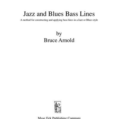 خرید و دانلود نسخه کامل کتاب Jazz and Blues Bass Lines A method for constructing and applying bass lines in a Jazz or Blues style