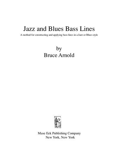 خرید و دانلود نسخه کامل کتاب Jazz and Blues Bass Lines A method for constructing and applying bass lines in a Jazz or Blues style_68dd9b1bb93df.jpeg خرید و دانلود نسخه کامل کتاب Jazz and Blues Bass Lines A method for constructing and applying bass lines in a Jazz or Blues style