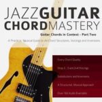 خرید و دانلود نسخه کامل کتاب Jazz Guitar Chord Mastery: A Practical, Musical Guide to All Chord Structures, Voicings and Inversions –  +  Pdf