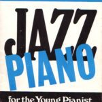 خرید و دانلود نسخه کامل کتاب Jazz Piano for the Young Pianist: Exercises, Minuets, & Pieces #1