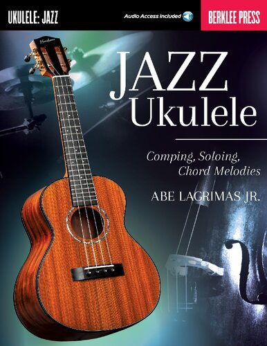 خرید و دانلود نسخه کامل کتاب Jazz Ukulele: Comping, Soloing, Chord Melodies_68ddc5a38e673.jpeg خرید و دانلود نسخه کامل کتاب Jazz Ukulele: Comping, Soloing, Chord Melodies