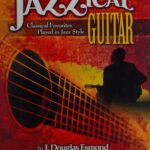 خرید و دانلود نسخه کامل کتاب Jazzical Guitar: 12 Classical Favorites Played in Jazz Style
