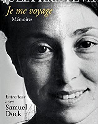 خرید و دانلود نسخه کامل کتاب Je me voyage: Mémoires By Kristeva – + PDF