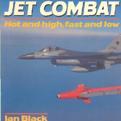خرید و دانلود نسخه کامل کتاب Jet Combat: Hot and High, Fast and Low