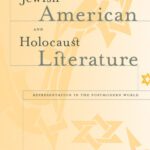 خرید و دانلود نسخه کامل کتاب Jewish American and Holocaust Literature: Representation in the Postmodern World (S U N Y Series in Modern Jewish Literature and Culture)