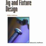 خرید و دانلود نسخه کامل کتاب Jig and Fixture Design, 5E (Delmar Learning Drafting)