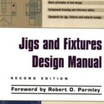 خرید و دانلود نسخه کامل کتاب Jigs and Fixtures Design Manual