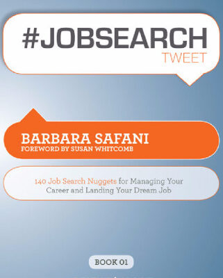 خرید و دانلود نسخه کامل کتاب #JOBSEARCHtweet Book01: 140 Job Search Nuggets for Managing Your Career and Landing Your Dream Job