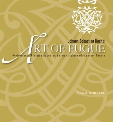 خرید و دانلود نسخه کامل کتاب Johann Sebastian Bach’s Art of Fugue : Performance Practice Based on German Eighteenth-Century Theory