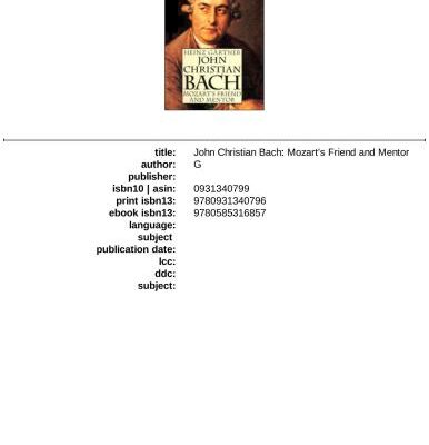 خرید و دانلود نسخه کامل کتاب John Christian Bach: Mozart’s Friend and Mentor