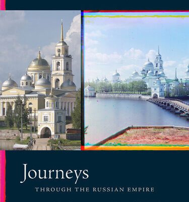خرید و دانلود نسخه کامل کتاب Journeys through the Russian Empire: The Photographic Legacy of Sergey Prokudin-Gorsky