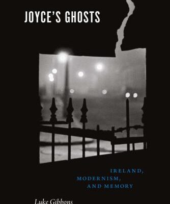 خرید و دانلود نسخه کامل کتاب Joyce’s Ghosts. Ireland, Modernism and Memory