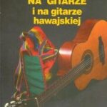 خرید و دانلود نسخه کامل کتاب Jozef Powrozniak Szkola gry na gitarze i na gitarze hawajskiej