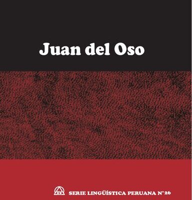 خرید و دانلود نسخه کامل کتاب Juan del oso. Cuento quechua en 15 lenguas quechuas (Quechua/ Qichwa) y lengua asháninka (Arawak)
