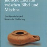 خرید و دانلود نسخه کامل کتاب Jüdische Literatur zwischen Bibel und Mischna. Eine historische und literarische Einführung