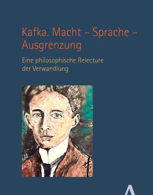 خرید و دانلود نسخه کامل کتاب Kafka. Macht – Sprache – Ausgrenzung: Eine philosophische Relecture der Verwandlung