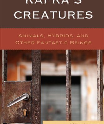 خرید و دانلود نسخه کامل کتاب Kafka’s Creatures: Animals, Hybrids, and Other Fantastic Beings