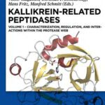خرید و دانلود نسخه کامل کتاب Kallikrein-Related Peptidases, Volume 1: Characterization, Regulation, and Interactions Within the Protease Web