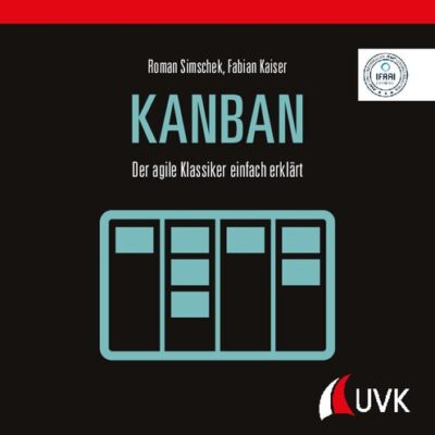 خرید و دانلود نسخه کامل کتاب Kanban : Der agile Klassiker einfach erklärt