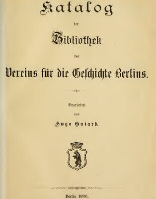 خرید و دانلود نسخه کامل کتاب Katalog der Bibliothek des Vereins für die Geschichte Berlins