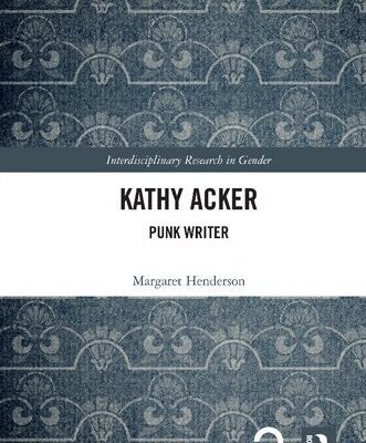 خرید و دانلود نسخه کامل کتاب Kathy Acker: Punk Writer