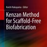 خرید و دانلود نسخه کامل کتاب Kenzan Method for Scaffold-Free Biofabrication