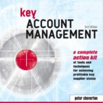 خرید و دانلود نسخه کامل کتاب Key Account Management: A Complete Action Kit of Tools and Techniques for Achieving Profitable Key Supplier Status