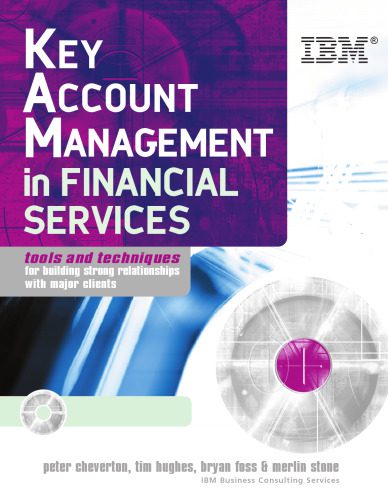 خرید و دانلود نسخه کامل کتاب Key Account Management in Financial Services: Tools and Techniques for Building Strong Relationships with Major Clients_68dd22d2e0c44.jpeg خرید و دانلود نسخه کامل کتاب Key Account Management in Financial Services: Tools and Techniques for Building Strong Relationships with Major Clients