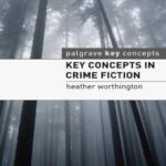 خرید و دانلود نسخه کامل کتاب Key Concepts in Crime Fiction