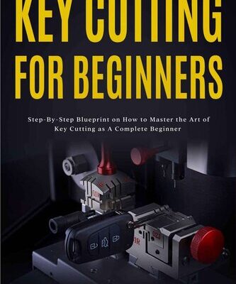 خرید و دانلود نسخه کامل کتاب Key Cutting for Beginners: Step-By-Step Blueprint on How to Master the Art of Key Cutting as A Complete Beginner