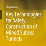 خرید و دانلود نسخه کامل کتاب Key Technologies for Safety Construction of Mined Subsea Tunnels
