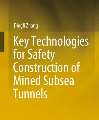 خرید و دانلود نسخه کامل کتاب Key Technologies for Safety Construction of Mined Subsea Tunnels