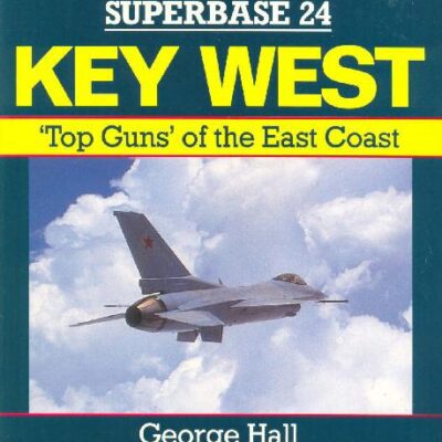خرید و دانلود نسخه کامل کتاب Key West – Top Guns of the East Coast)