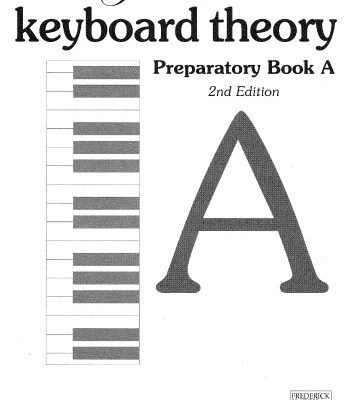 خرید و دانلود نسخه کامل کتاب Keyboard Theory Preparatory Series: Book A