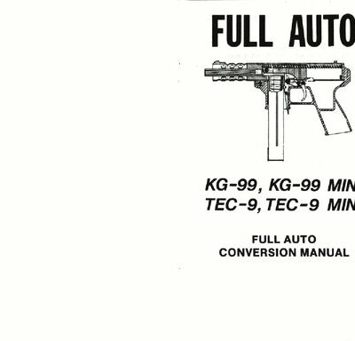 خرید و دانلود نسخه کامل کتاب KG-99, KG-99 Mini, TEC-9, TEC-9 Mini Full Auto Conversion Manual