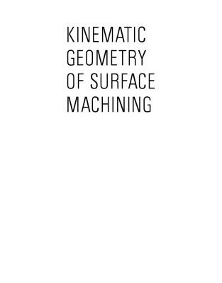 خرید و دانلود نسخه کامل کتاب Kinematic Geometry of Surface Machining