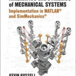 خرید و دانلود نسخه کامل کتاب Kinematics and Dynamics of Mechanical Systems: Implementation in MATLAB® and SimMechanics®