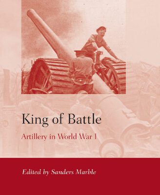خرید و دانلود نسخه کامل کتاب King of Battle: Artillery in World War I