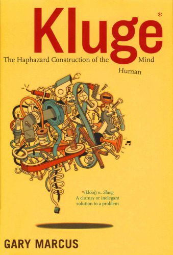 خرید و دانلود نسخه کامل کتاب Kluge: The Haphazard Construction of the Human Mind_68f75ad2a58fd.jpeg خرید و دانلود نسخه کامل کتاب Kluge: The Haphazard Construction of the Human Mind
