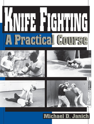 خرید و دانلود نسخه کامل کتاب Knife Fighting: A Practical Course_68f0b2e081e5d.jpeg خرید و دانلود نسخه کامل کتاب Knife Fighting: A Practical Course