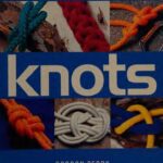 خرید و دانلود نسخه کامل کتاب Knots: A Practical Step-by-Step Guide to Tying over 100 Knots