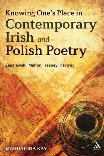 خرید و دانلود نسخه کامل کتاب Knowing One’s Place in Contemporary Irish and Polish Poetry: Zagajewski, Mahon, Heaney, Hartwig_68ecd7319e08b.jpeg خرید و دانلود نسخه کامل کتاب Knowing One’s Place in Contemporary Irish and Polish Poetry: Zagajewski, Mahon, Heaney, Hartwig