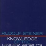 خرید و دانلود نسخه کامل کتاب Knowledge of the higher worlds and its attainment