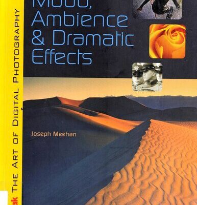 خرید و دانلود نسخه کامل کتاب KODAK The Art of Digital Photography: Mood, Ambience & Dramatic Effects